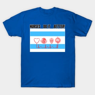 nurses do it better T-Shirt